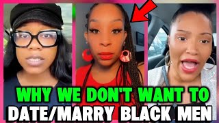 BLACK WOMEN REVEAL WHY THEY REFUSE TO DATE/MARRY BLACK MEN/THEY PREFER WHITE & ASIAN MEN