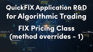 7) FIX Pricing Class - I | QuickFIX Application R&D for Algorithmic Trading screenshot 4