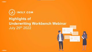 Underwriting Workbench- Highlights