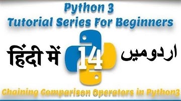 Part 14 Python 3 Tutorial Series in Urdu 2018: How to Use Chaining Comparison Operators in Python3