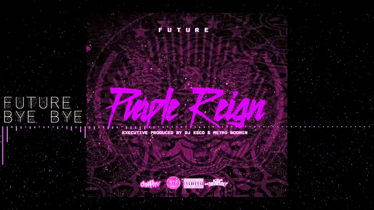 Future - Bye Bye SLOWED DOWN