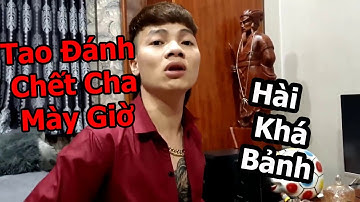 Khá BảnH - Xem lại 1000 lần vẫn buồn cười | Những video hài của bảnh