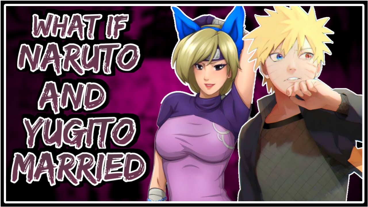 What If Naruto And Yugito Married || Part-1 ||
