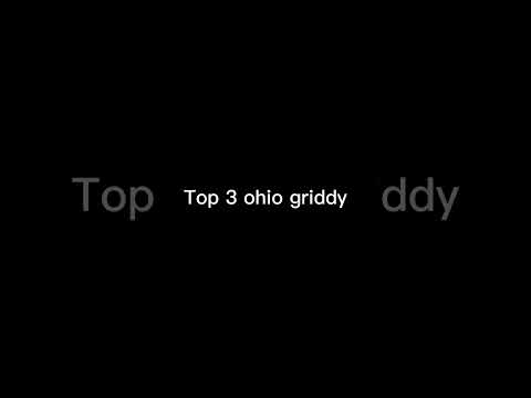 Top 3 ohio griddy