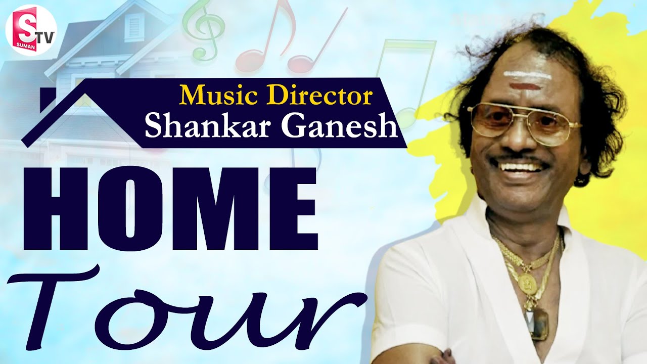 Music Director Shankar Ganesh Chennai Home Tour | Anchor Roshan ...