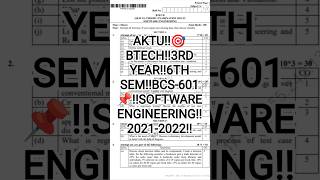 AKTU‼️BTECH‼️3RD YEAR‼️6TH SEM‼️BCS-601‼️SOFTWARE ENGINEERING‼️2021-2022‼️#exam #paper #btechcse