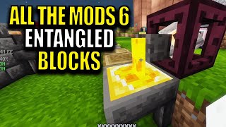 Ep68 Entangled Blocks - Minecraft All The Mods 6 Modpack