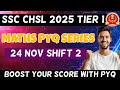 SSC CHSL 2025 Maths PYQ | 24 Nov Shift 2 | Real Exam Questions with Short Tricks