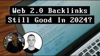 Web 2.0 Backlinks Still Good In 2024