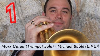 Mark Upton (Trumpet Solo) &amp; Royal Marines Band - Michael Bublé (LIVE)!