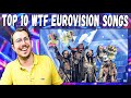 Italian reacts to top 10 wtf eurovision songs