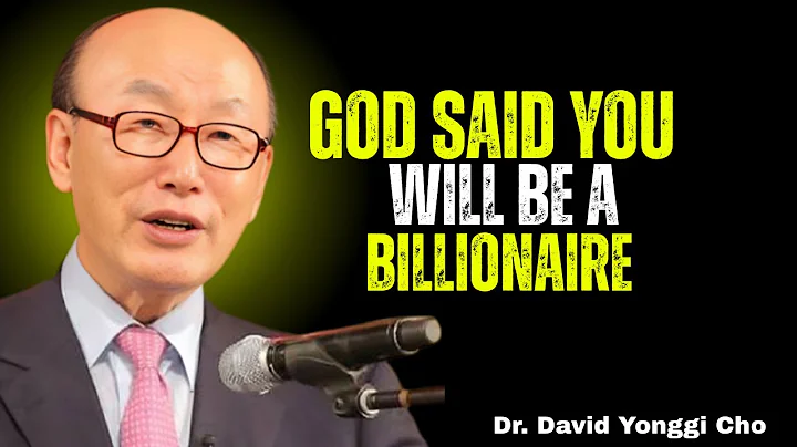 GOD SAID YOU WILL BE A BILLIONAIRE[Dr David Yonggi Cho]Today Best Motivational Speech