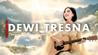 DEWI TRESNA - DENANDA ft DEWI PRADEWI [VERSI CEWEK]