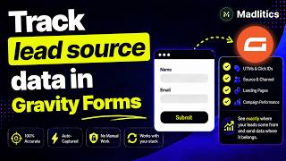 How to track lead source data in Gravity Forms