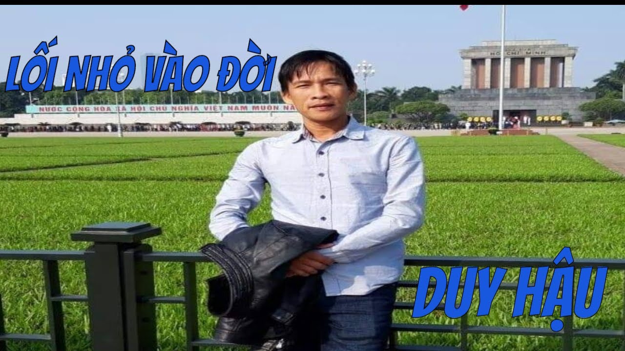 CA KHÚC: LỐI NHỎ VÀO ĐỜI ----- TRÌNH BÀY: DUY HẬU