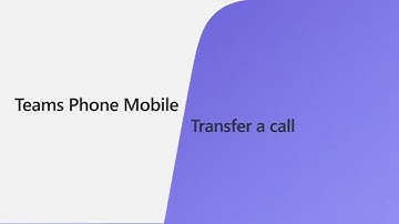Transfer a call with Teams Phone Mobile