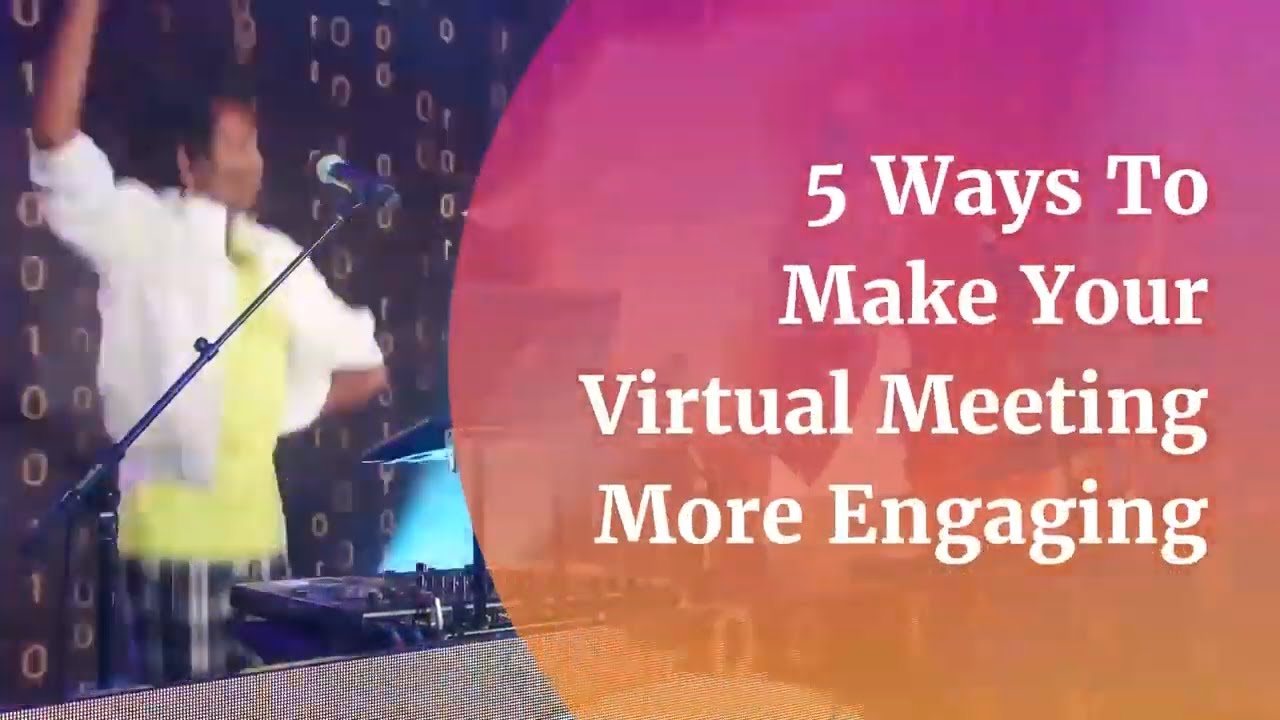 5 Ways To Make Your Virtual Meeting Be More Engaging - YouTube