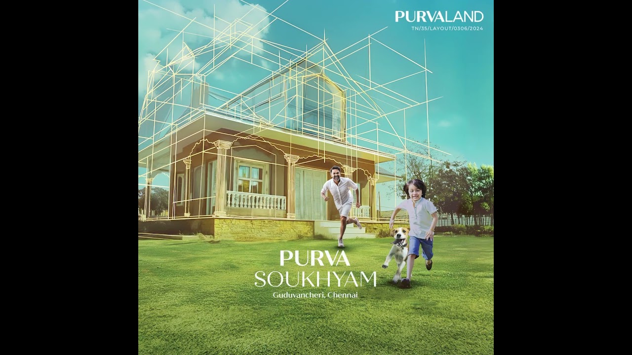 Discover Joyful Living at Purva Soukhyam: Chennai's Largest Plotted Development
