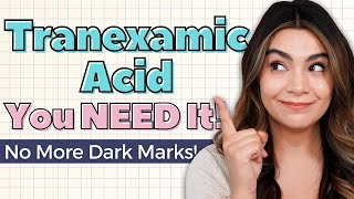 Why You NEED Tranexamic Acid + My 5 Product Picks