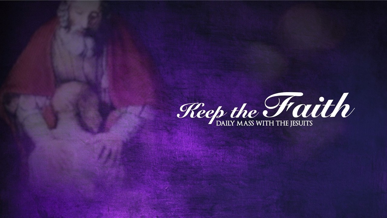 KEEP THE FAITH: Daily Mass with the Jesuits | 22 Feb 26