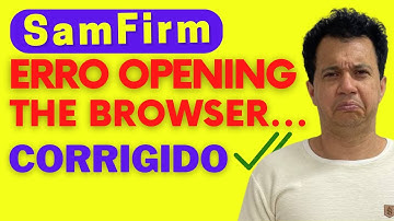 SamFirm Error :Opening The Browser On Your Device Failed SamFirm - Solution !