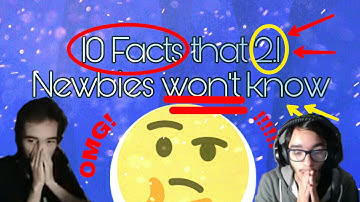 10 FACTS that 2.1 NEWBIES DON