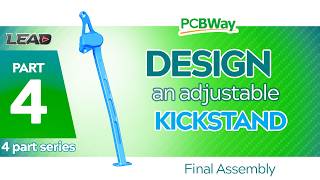 Designing an Adjustable Kickstand Part 4 | Assembly