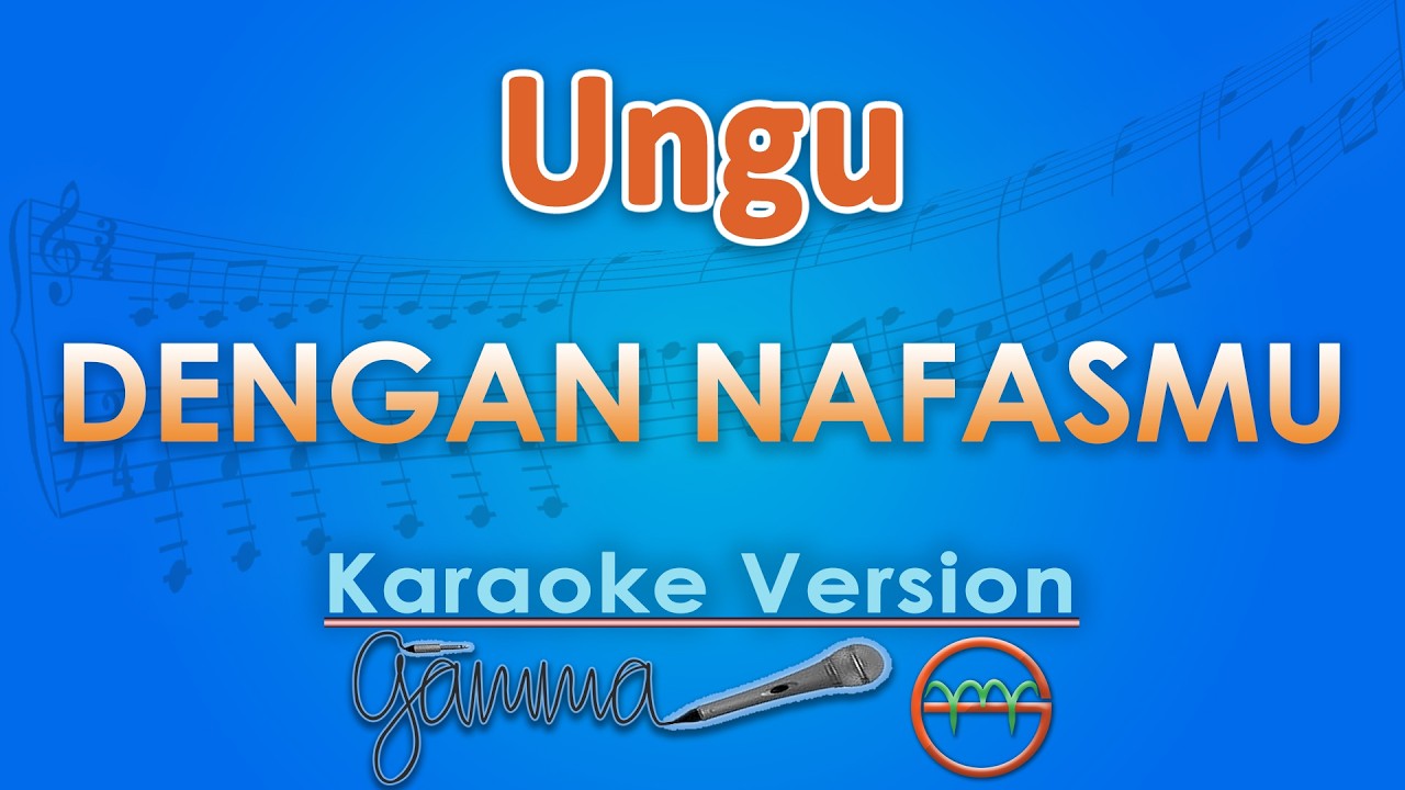 Ungu - Dengan Nafasmu (Karaoke) | GMusic