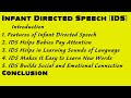 INFANT DIRECTED SPEECH IDS