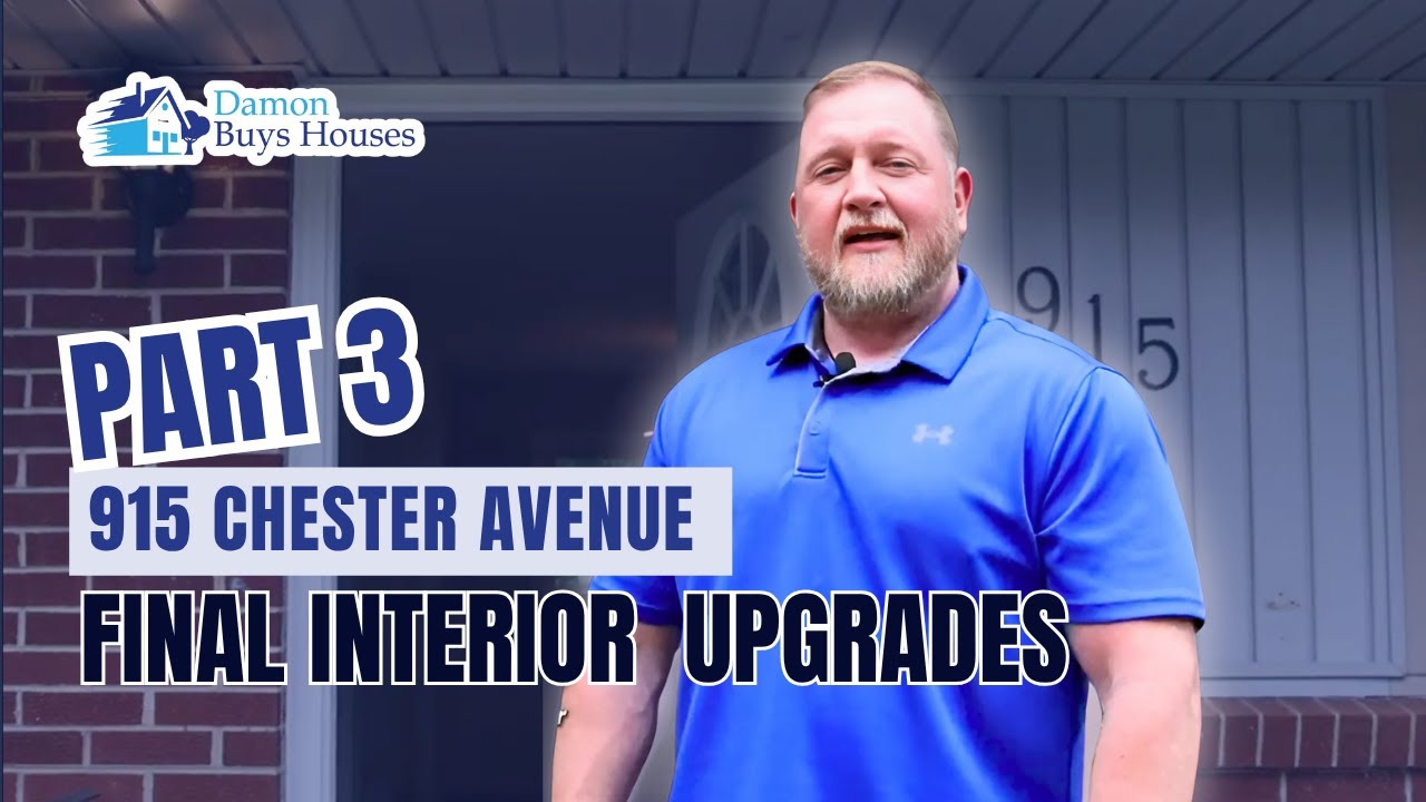 915 Chester Ave Renovation Part 3 | Final Interior Upgrades & Flooring Reveal! | Damon Buys Houses
