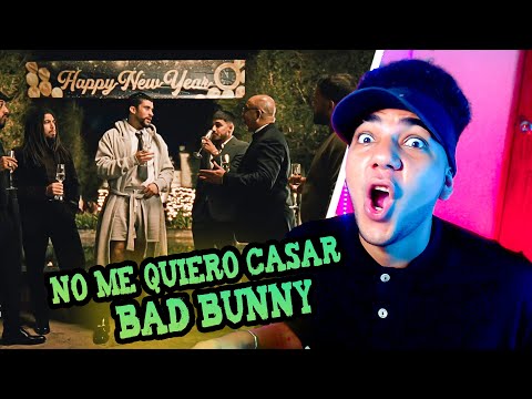 REACCIÓN a BAD BUNNY - NO ME QUIERO CASAR (Official Video)