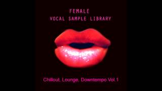 Female Vocal Chillout Lounge Downtempo 70  bpm Sample Pack vol 1