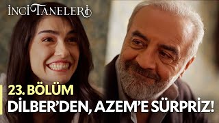Bir Öpücüğü Hakettim O Zaman😜 - İnci Taneleri (23. Bölüm) #incitaneleri #dilber #azem