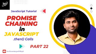 Promise Chaining in JavaScript | .then() calls | Tutorial 22 | @techlearningwithRajat