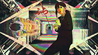 Loopingtherooms - Chainsaw Man Edit