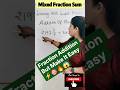 Unlike Denominators) |Add Mixed Fractions Super Fast ⚡ #maths #fractions #viral #shorts  #ytshorts