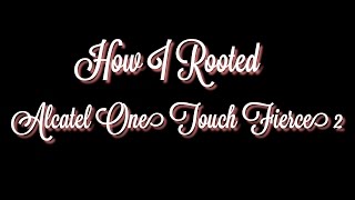 How I rooted the Alcatel One Touch Fierce 2! With links!! screenshot 3
