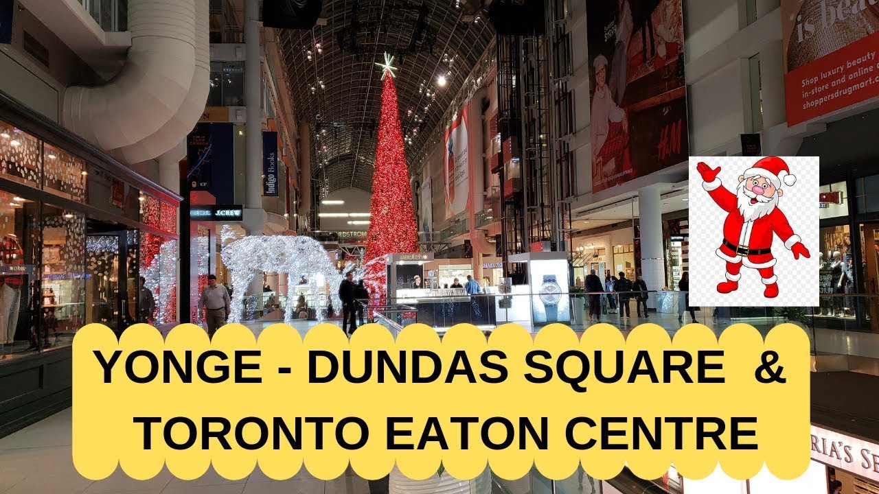 Yonge - Dundas Square | Toronto Eaton Centre | Christmas Decoration ...