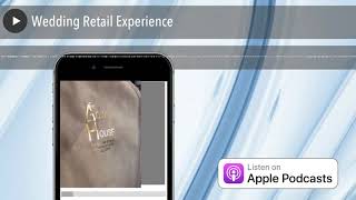 Wedding Retail Experience
