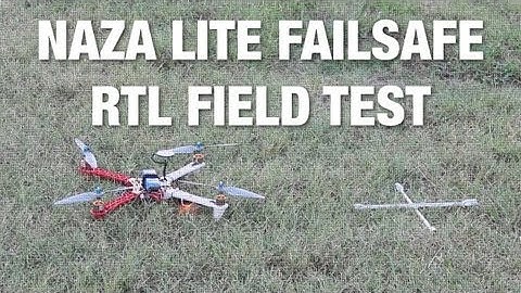 NAZA Lite Forced Failsafe RTL Field Test