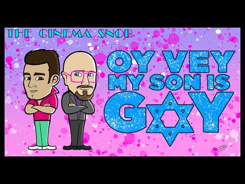 Oy Vey! My Son is Gay!! - The Cinema Snob