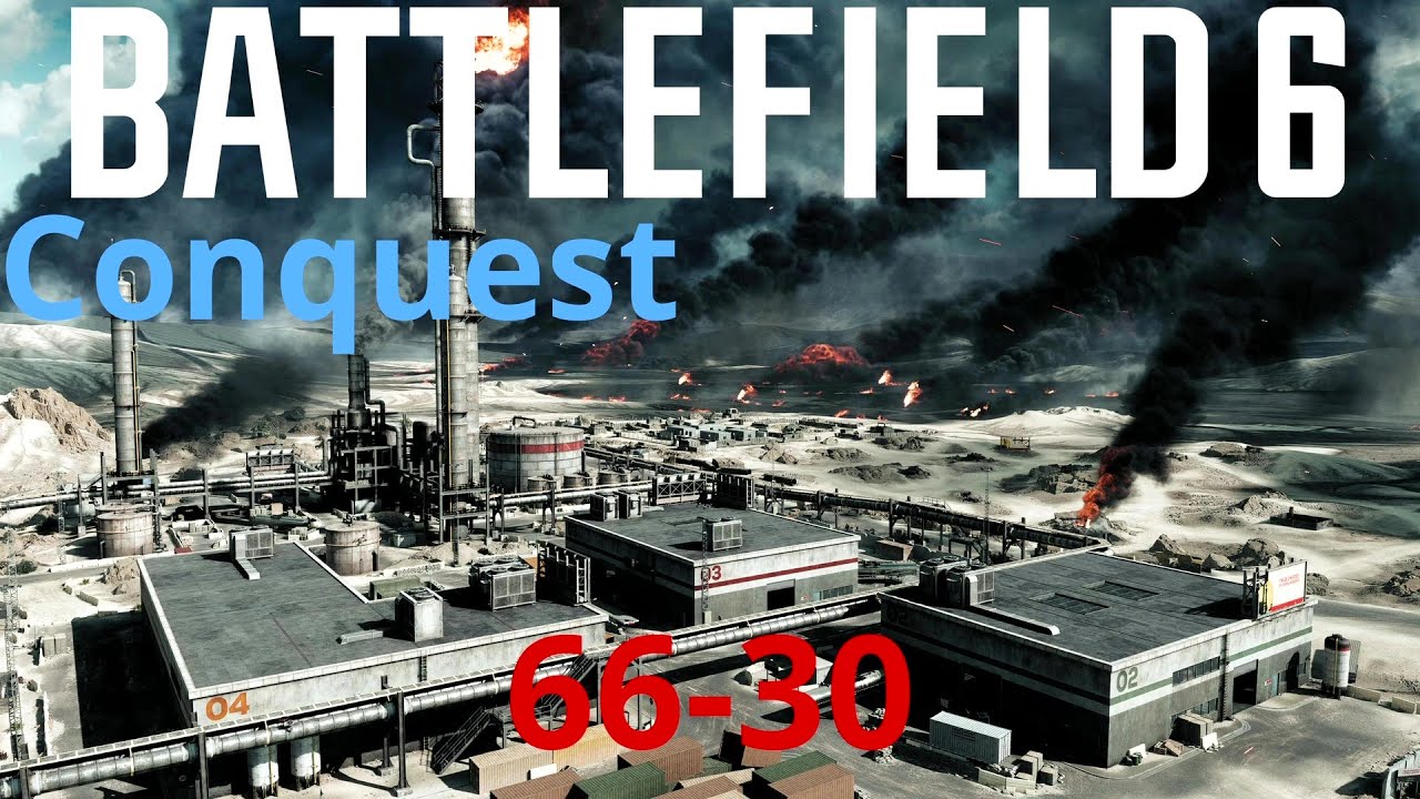 Battlefield 6 Gameplay - Conquest: Operation Firestorm | 66-30