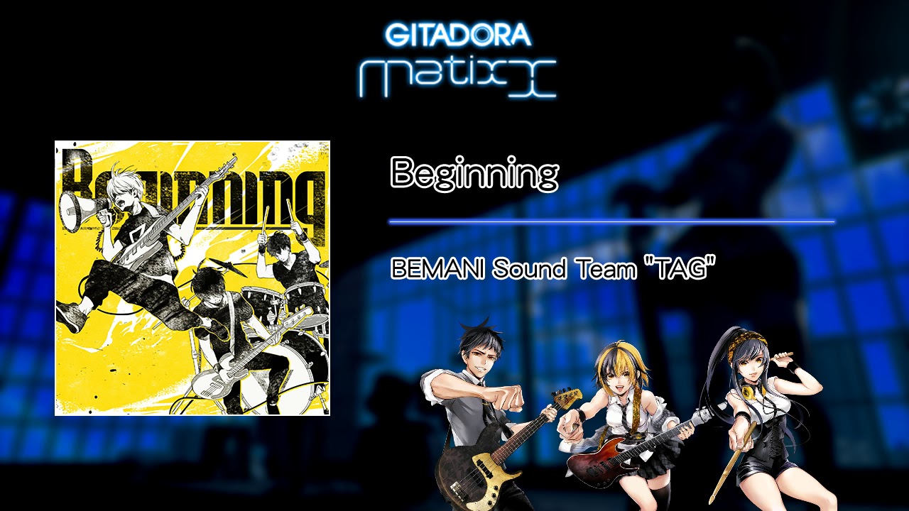 GITADORA Matixx GST】 Beginning ／ BEMANI Sound Team 