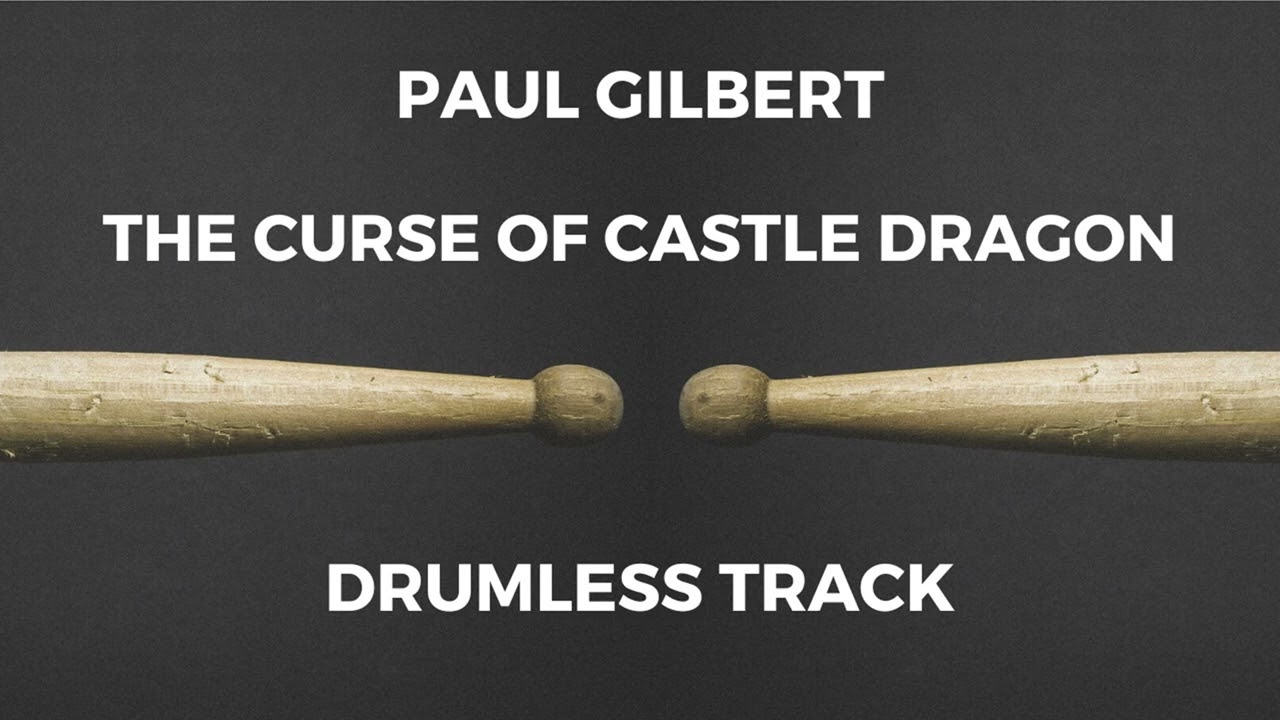 Paul Gilbert - The Curse of Castle Dragon (drumless)