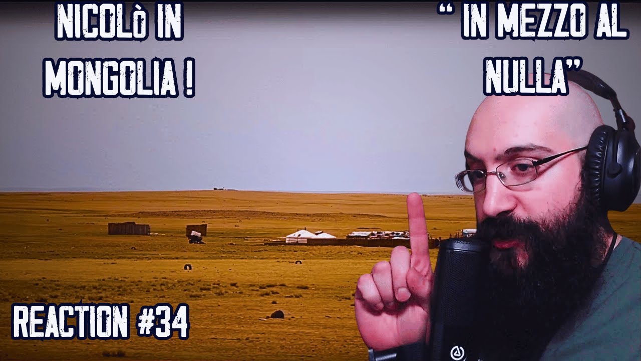 Nicolò Balini in mezzo al NULLA in MONGOLIA ! REACTION #34