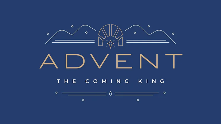 Advent: The Coming King (12/14/25 - second service kids program)