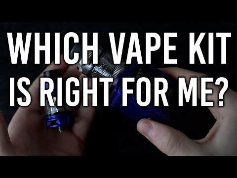 Which Vape Kit is Right For Me?