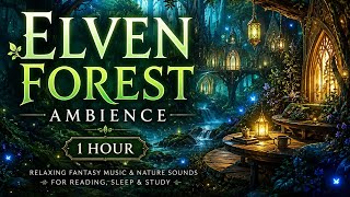     ✨ Elven Forest Ambience 🍃 Relaxing Fantasy Music for Reading, Sleep & Study