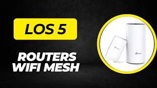 Top 5 Mejores Routers Wifi Mesh 2026 – Guía de Compra de Routers Wifi Mesh