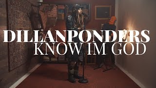 DillanPonders - Know I'm God | SIDEWAYS